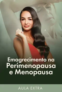 Emagrecimento na Perimenopausa e Menopausa
